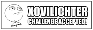 XOVILICHTER - Challenge Accepted!